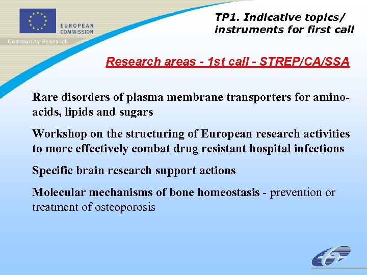 TP 1. Indicative topics/ instruments for first call Research areas - 1 st call