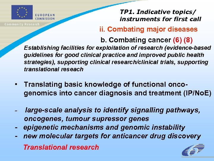 TP 1. Indicative topics/ instruments for first call ii. Combating major diseases b. Combating