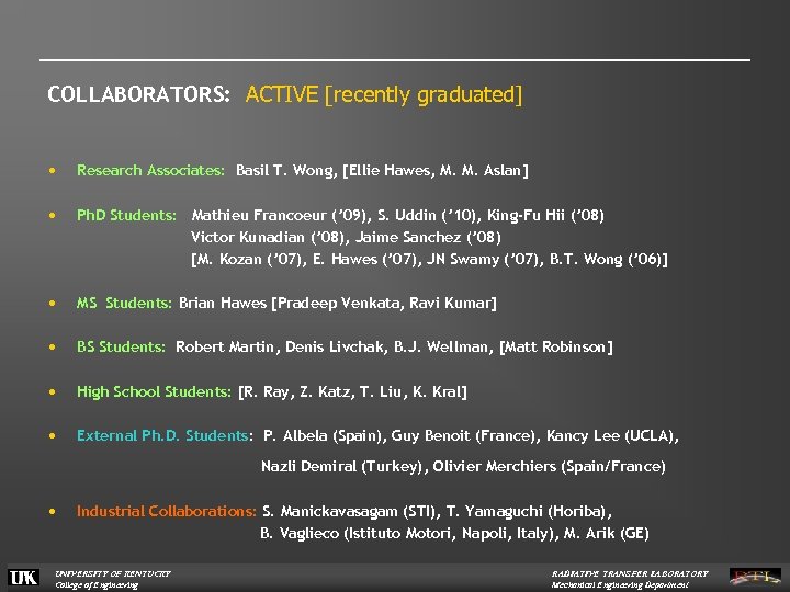 COLLABORATORS: ACTIVE [recently graduated] • Research Associates: Basil T. Wong, [Ellie Hawes, M. M.