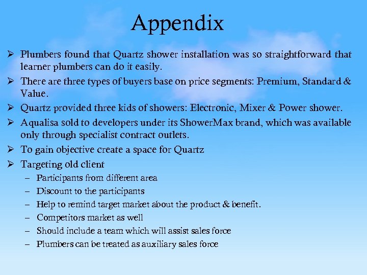 Appendix Ø Plumbers found that Quartz shower installation was so straightforward that learner plumbers