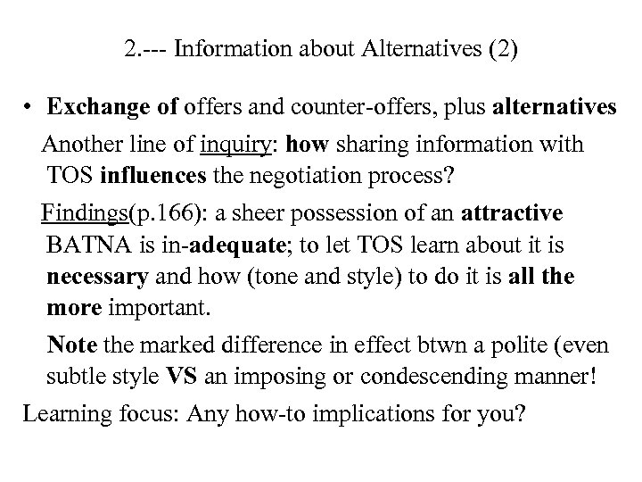 2. --- Information about Alternatives (2) • Exchange of offers and counter-offers, plus alternatives