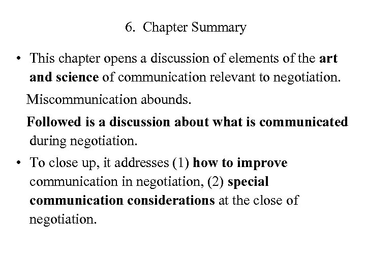 6. Chapter Summary • This chapter opens a discussion of elements of the art