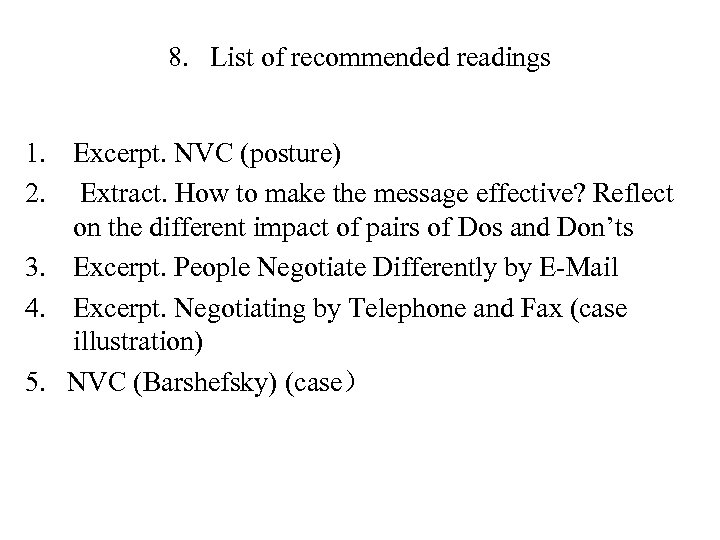8. List of recommended readings 1. Excerpt. NVC (posture) 2. Extract. How to make