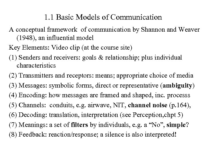 1. 1 Basic Models of Communication A conceptual framework of communication by Shannon and