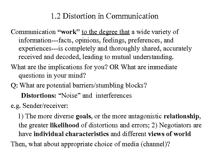 1. 2 Distortion in Communication “work” to the degree that a wide variety of
