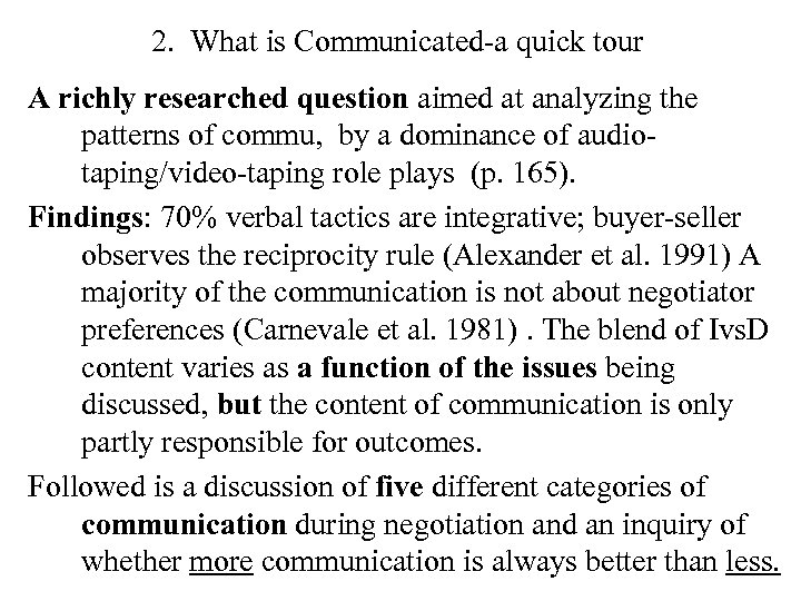 2. What is Communicated-a quick tour A richly researched question aimed at analyzing the