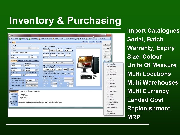 Inventory & Purchasing Import Catalogues Serial, Batch Warranty, Expiry Size, Colour Units Of Measure