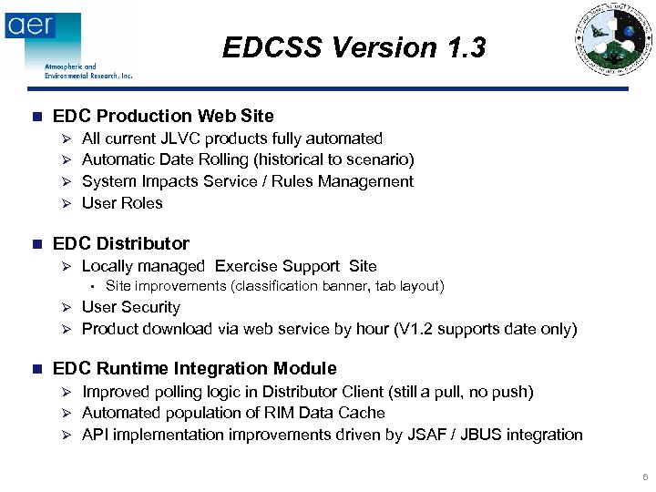 EDCSS Version 1. 3 n EDC Production Web Site All current JLVC products fully