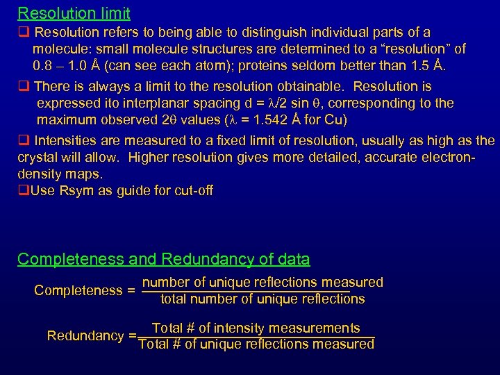 Resolution limit q Resolution refers to being able to distinguish individual parts of a