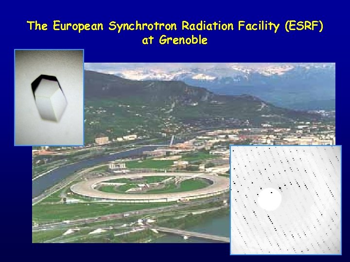 The European Synchrotron Radiation Facility (ESRF) at Grenoble 