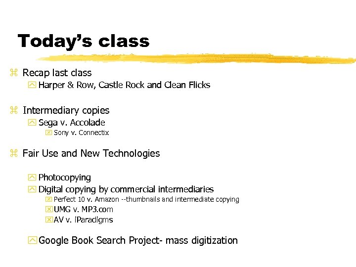 Today’s class z Recap last class y Harper & Row, Castle Rock and Clean