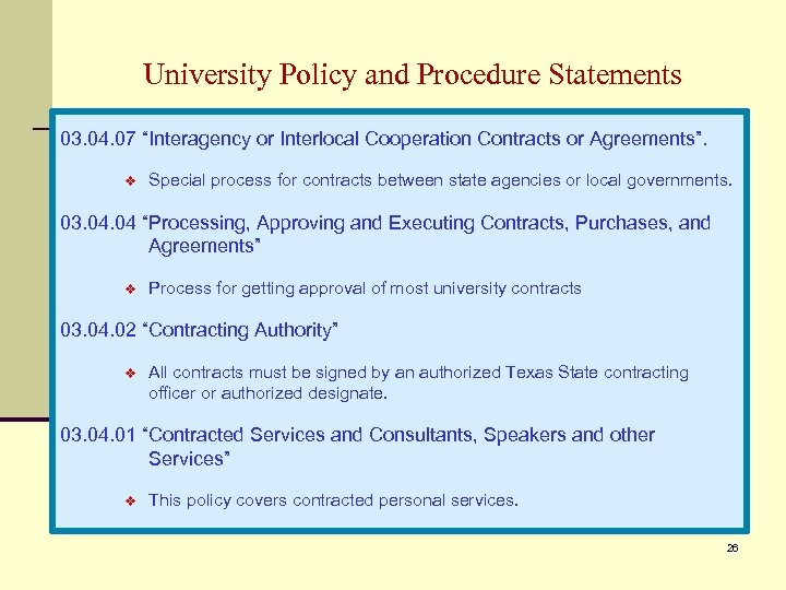 University Policy and Procedure Statements 03. 04. 07 “Interagency or Interlocal Cooperation Contracts or