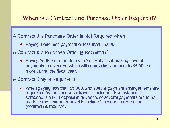 When is a Contract and Purchase Order Required? A Contract & a Purchase Order