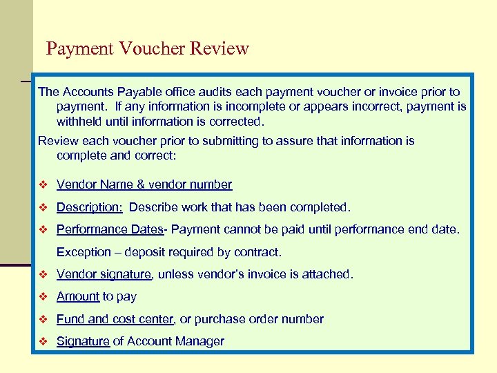 Payment Voucher Review The Accounts Payable office audits each payment voucher or invoice prior