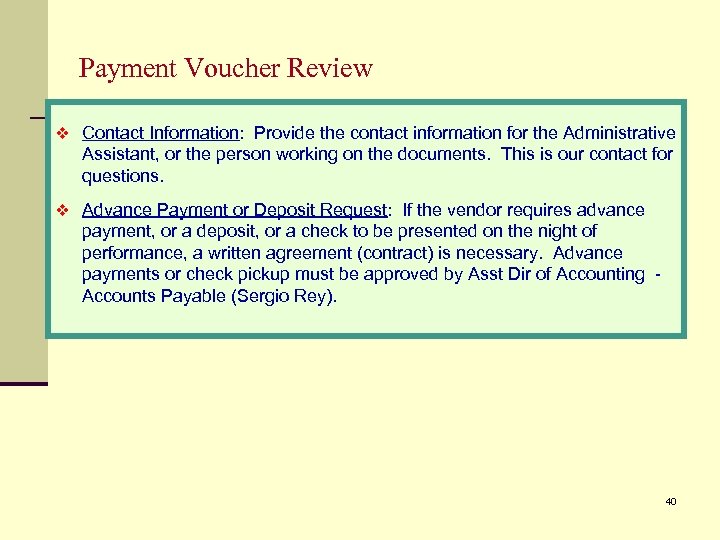 Payment Voucher Review v Contact Information: Provide the contact information for the Administrative Assistant,