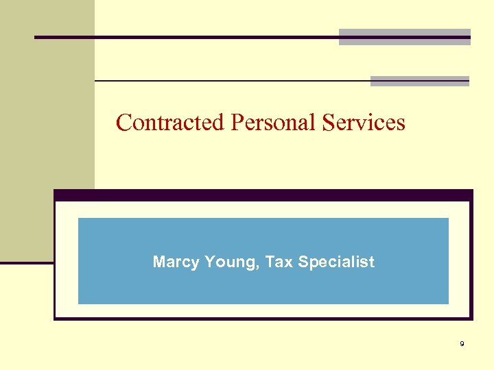 Contracted Personal Services Marcy Young, Tax Specialist 9 