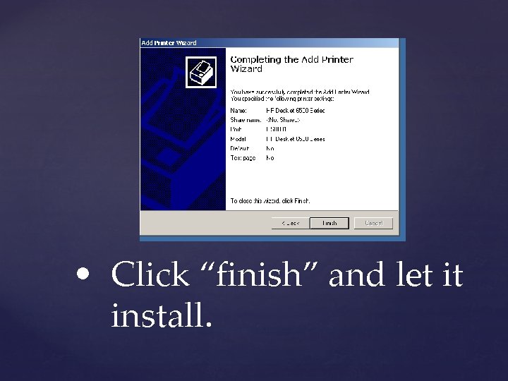  • Click “finish” and let it install. 