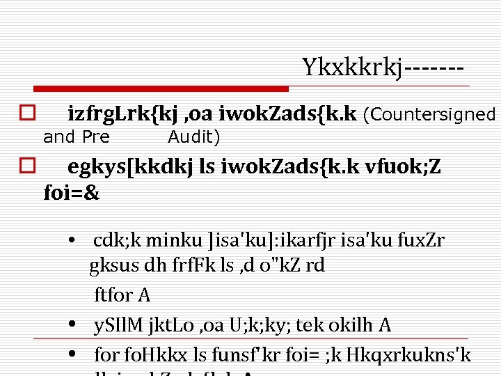 Ykxkkrkj------o izfrg. Lrk{kj , oa iwok. Zads{k. k (Countersigned and Pre o Audit) egkys[kkdkj