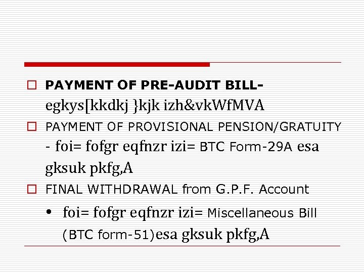 o PAYMENT OF PRE-AUDIT BILL- egkys[kkdkj }kjk izh&vk. Wf. MVA o PAYMENT OF PROVISIONAL