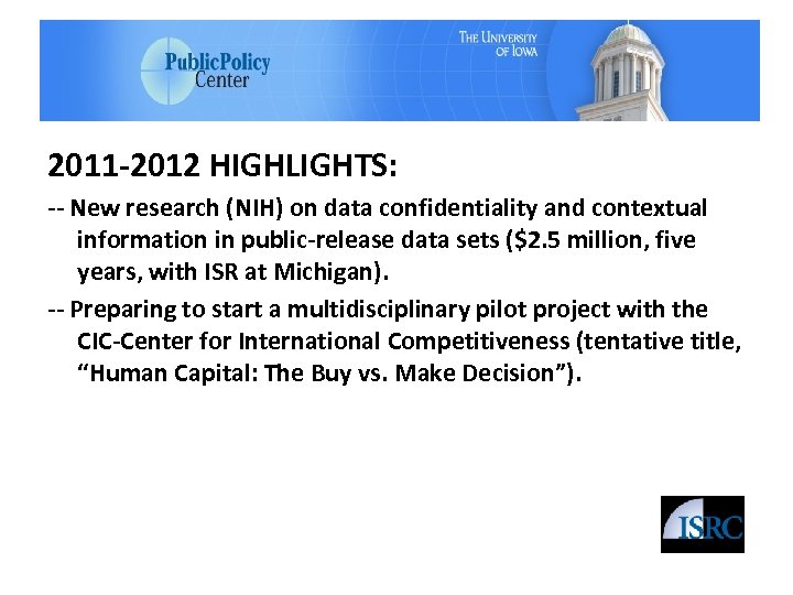 2011 -2012 HIGHLIGHTS: -- New research (NIH) on data confidentiality and contextual information in