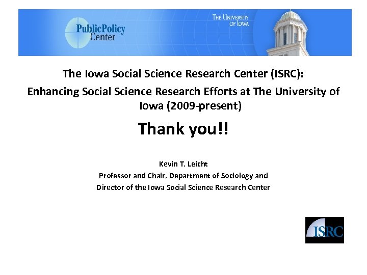 The Iowa Social Science Research Center (ISRC): Enhancing Social Science Research Efforts at The