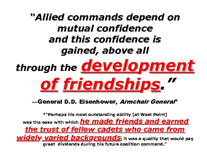 “Allied commands depend on mutual confidence and this confidence is gained, above all development