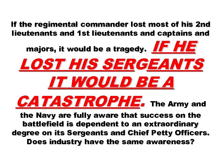 If the regimental commander lost most of his 2 nd lieutenants and 1 st