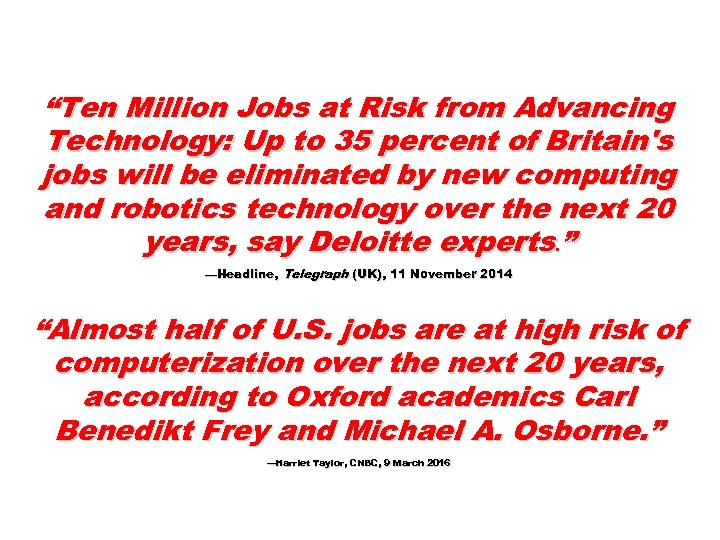 “Ten Million Jobs at Risk from Advancing Technology: Up to 35 percent of Britain's