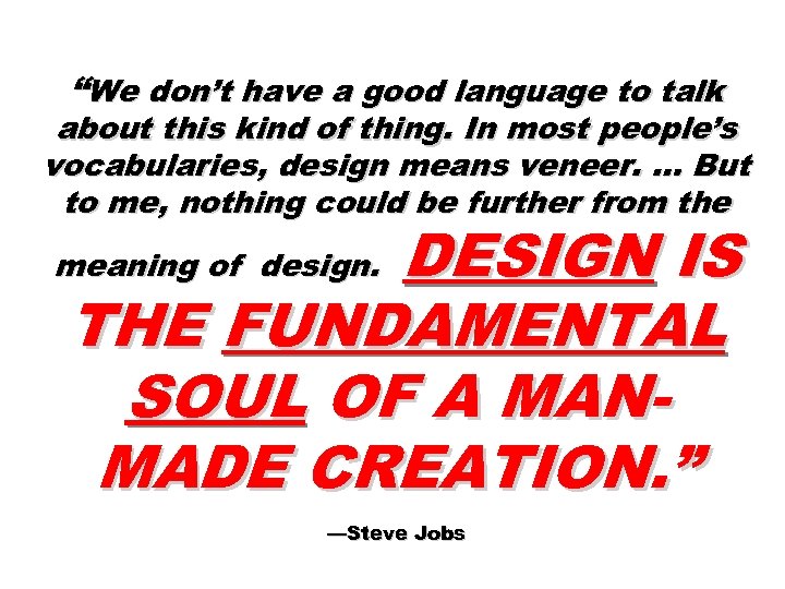 “We don’t have a good language to talk about this kind of thing. In