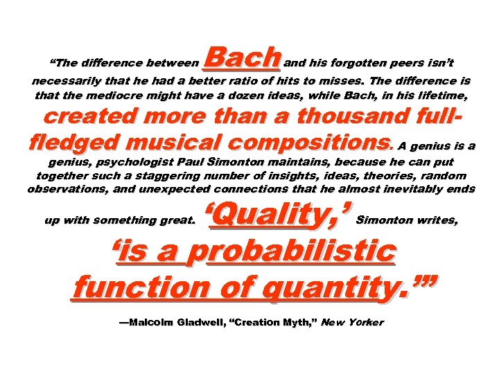 Bach “The difference between and his forgotten peers isn’t necessarily that he had a