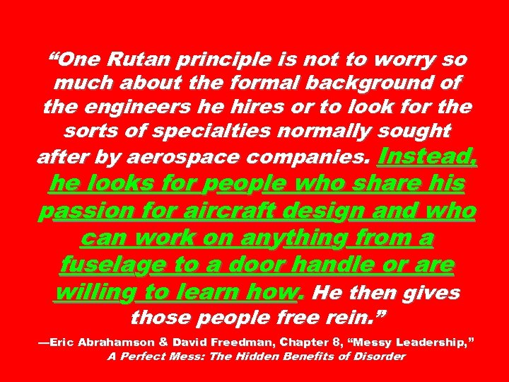 “One Rutan principle is not to worry so much about the formal background of
