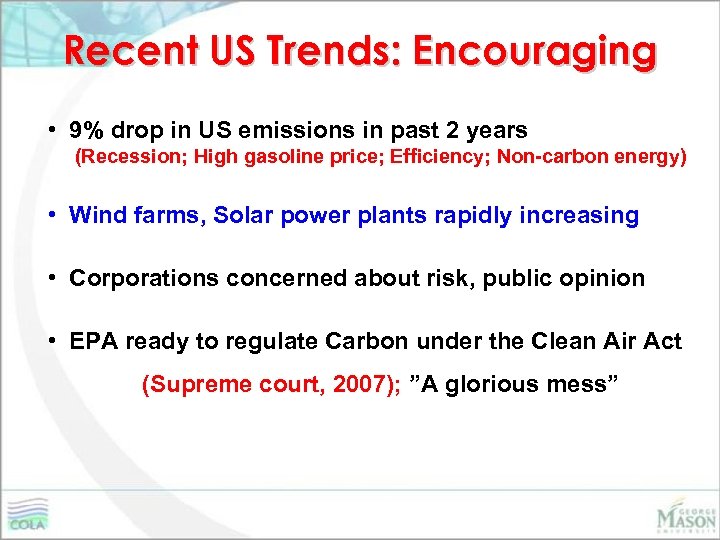 Recent US Trends: Encouraging • 9% drop in US emissions in past 2 years