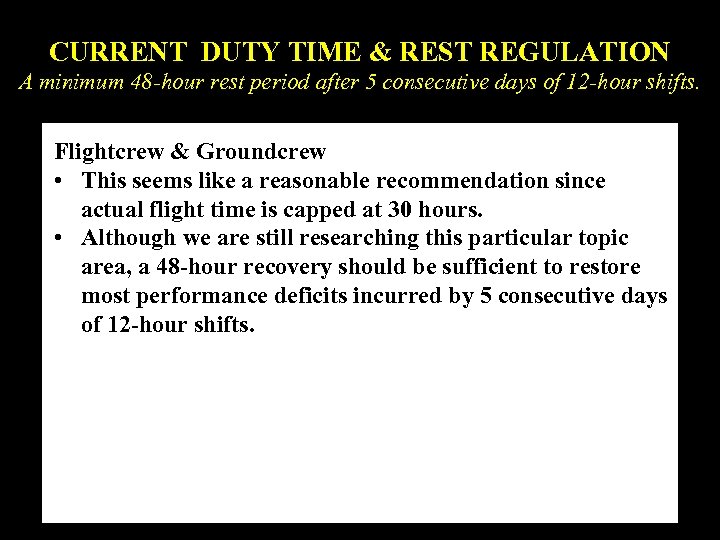 CURRENT DUTY TIME & REST REGULATION A minimum 48 -hour rest period after 5
