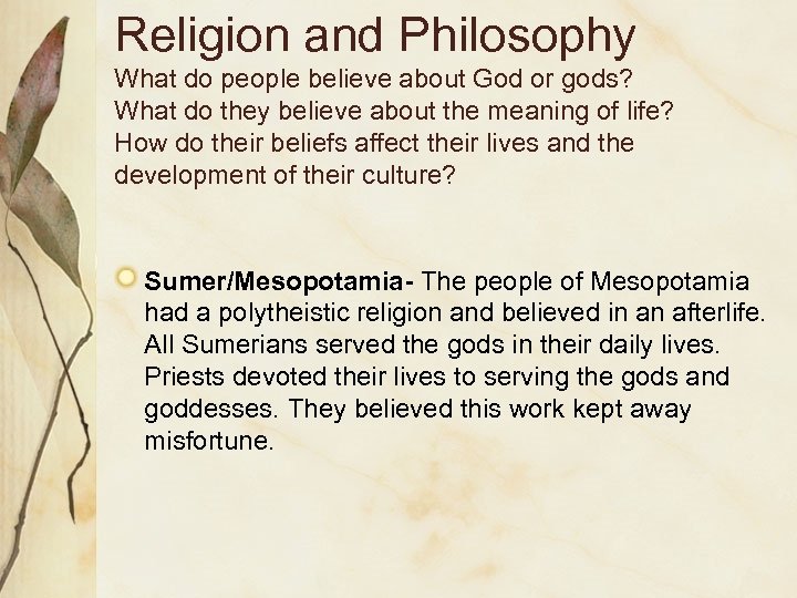 Religion and Philosophy What do people believe about God or gods? What do they