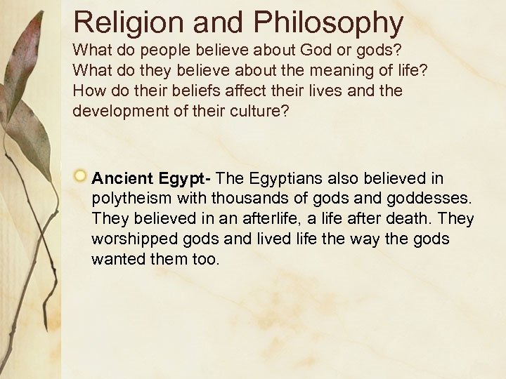 Religion and Philosophy What do people believe about God or gods? What do they