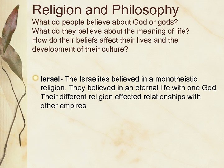 Religion and Philosophy What do people believe about God or gods? What do they