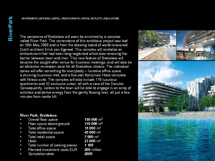 River. Park APARTMENTS | OFFICES | HOTEL | RESTAURANTS | RETAIL OUTLETS | RELAXATION