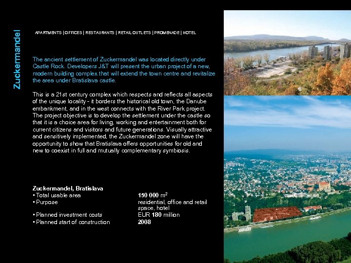 Zuckermandel APARTMENTS | OFFICES | RESTAURANTS | RETAIL OUTLETS | PROMENADE | HOTEL The