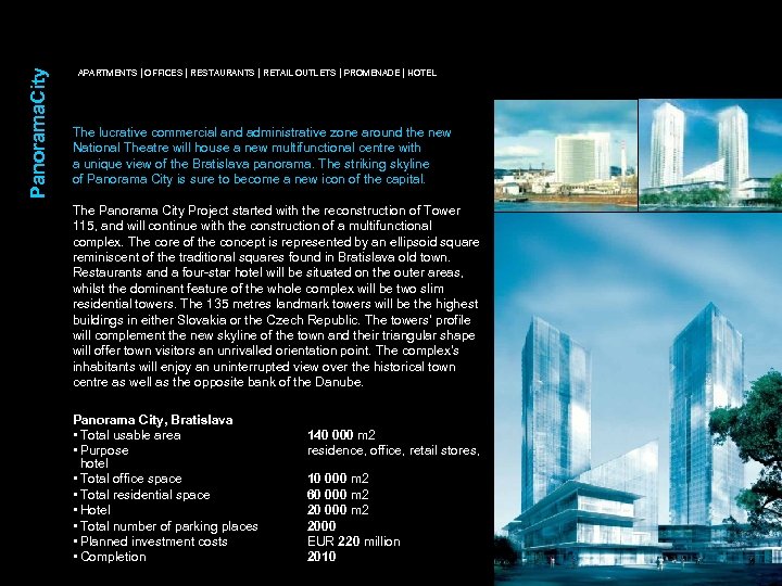 Panorama. City APARTMENTS | OFFICES | RESTAURANTS | RETAIL OUTLETS | PROMENADE | HOTEL