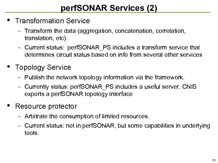perf. SONAR Services (2) • Transformation Service – Transform the data (aggregation, concatenation, correlation,