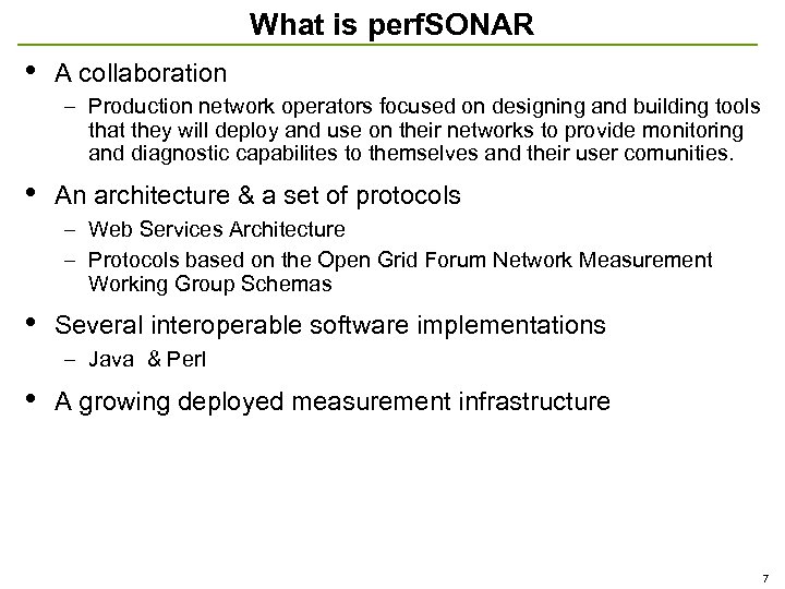 What is perf. SONAR • A collaboration – Production network operators focused on designing