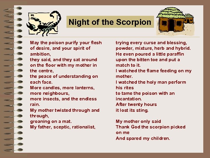 Night of the Scorpion May the poison purify your flesh of desire, and your