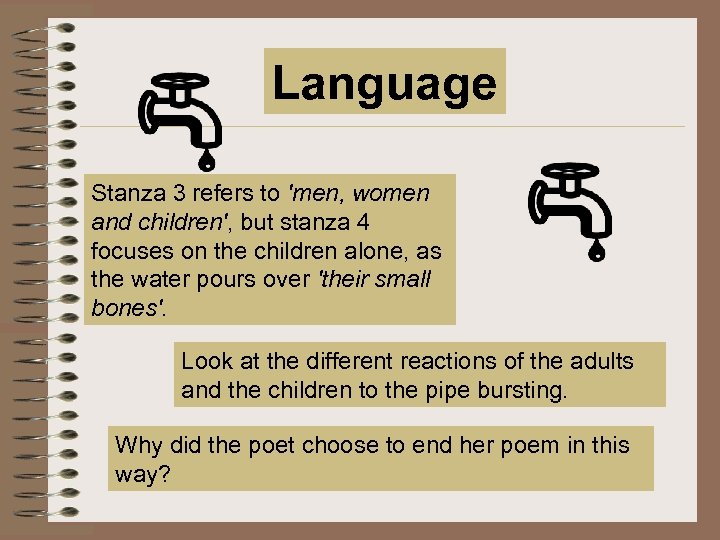 Language Stanza 3 refers to 'men, women and children', but stanza 4 focuses on