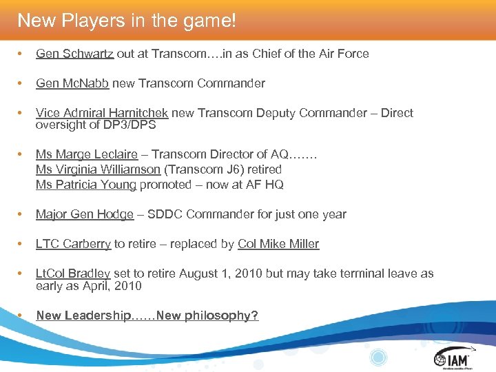 New Players in the game! • Gen Schwartz out at Transcom…. in as Chief