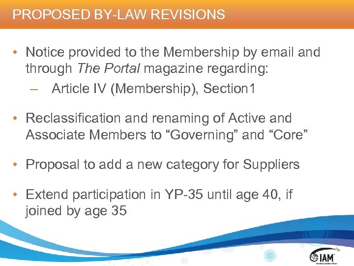 PROPOSED BY-LAW REVISIONS • Notice provided to the Membership by email and through The