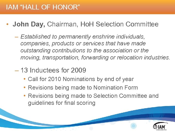IAM “HALL OF HONOR” • John Day, Chairman, Ho. H Selection Committee – Established