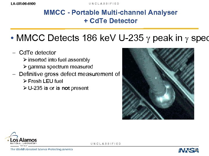 LA-UR-06 -6500 UNCLASSIFIED MMCC - Portable Multi-channel Analyser + Cd. Te Detector • MMCC