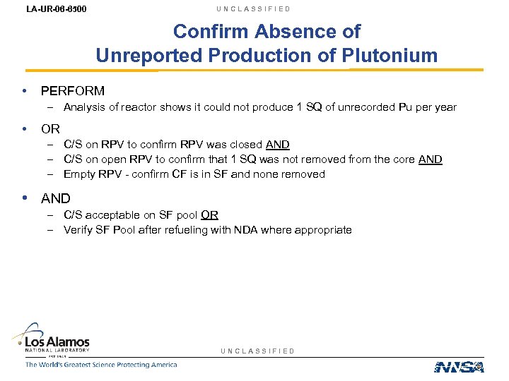 LA-UR-06 -6500 UNCLASSIFIED Confirm Absence of Unreported Production of Plutonium • PERFORM – Analysis