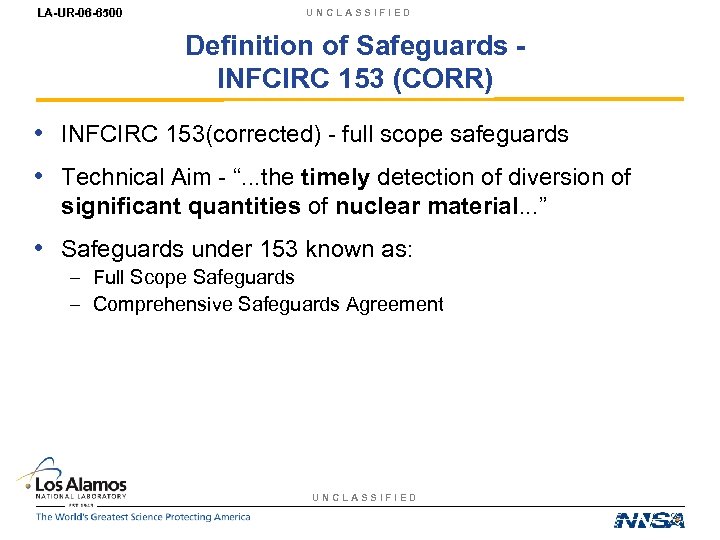 LA-UR-06 -6500 UNCLASSIFIED Definition of Safeguards INFCIRC 153 (CORR) • INFCIRC 153(corrected) - full