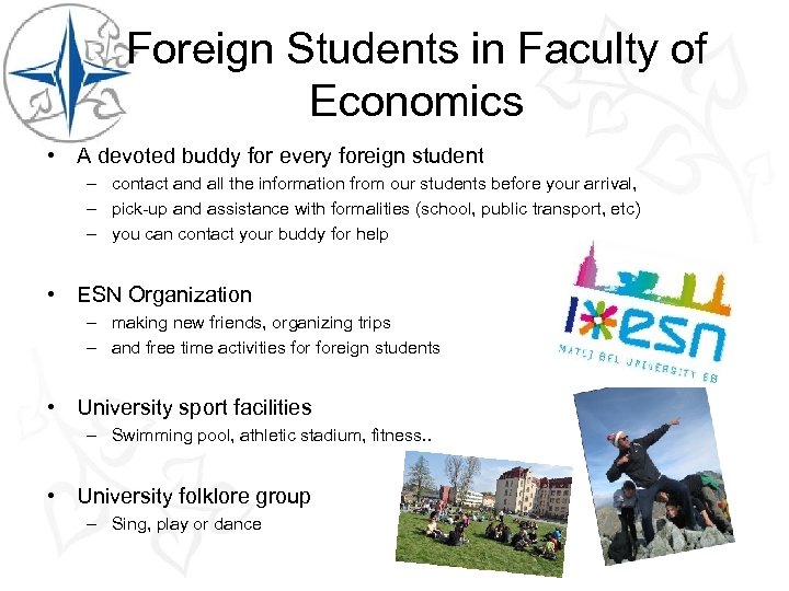 Foreign Students in Faculty of Economics • A devoted buddy for every foreign student